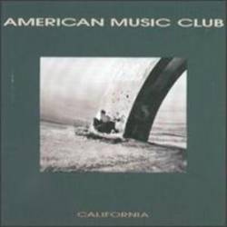 American Music Club : California